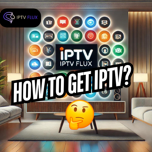 How to Get IPTV